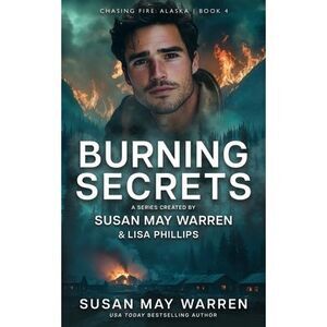 Burning Secrets -- Susan May Warren